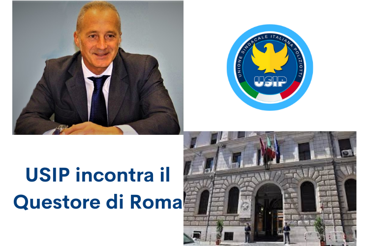 USIP incontra il Questore di Roma