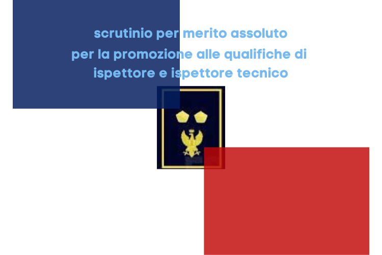 Ispettori ed Ispettori Tecnici| Scrutinio per Merito Assoluto