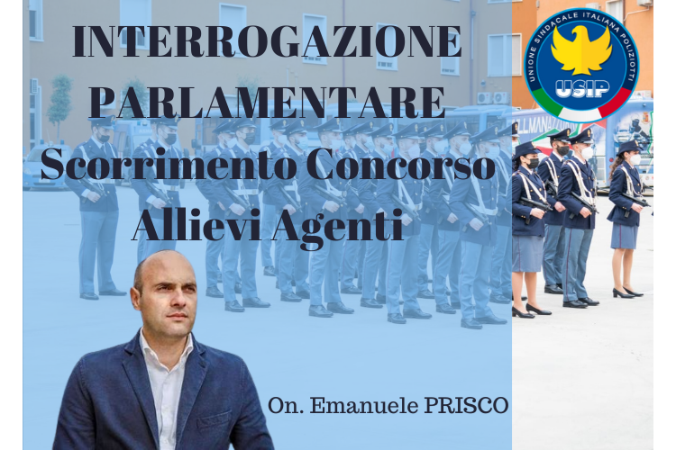 SCORRIMENTO GRADUATORIA CONCORSO AGENTI|Interrogazione dell'On. PRISCO