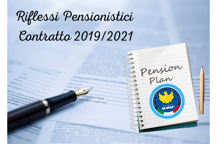 Triennio normativo ed economico 2019-2021 Riflessi pensionistici e previdenziali.