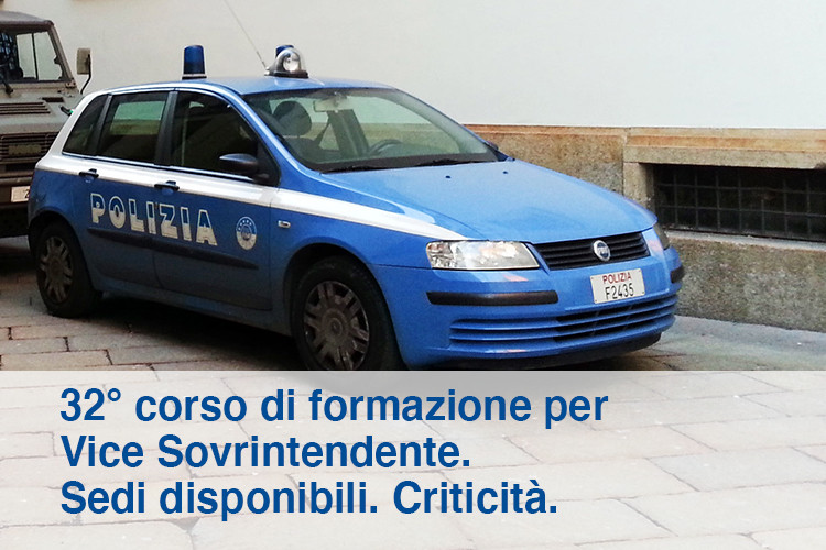 32° corso di formazione per Vice Sovrintendente. Sedi disponibili. Criticità.